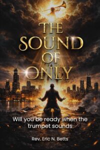 The Sound Of Only Challenges Readers To Confront Faith, Time, And Spiritual Readiness